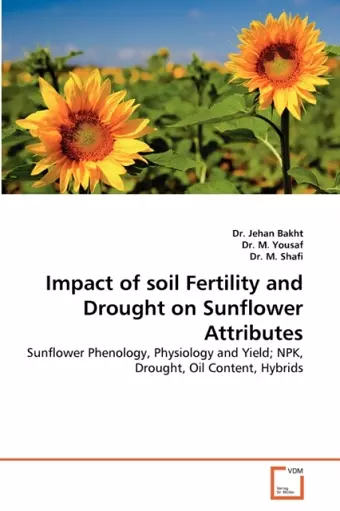 Impact of soil Fertility and Drought on Sunflower Attributes cover