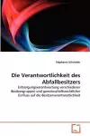 Die Verantwortlichkeit des Abfallbesitzers cover