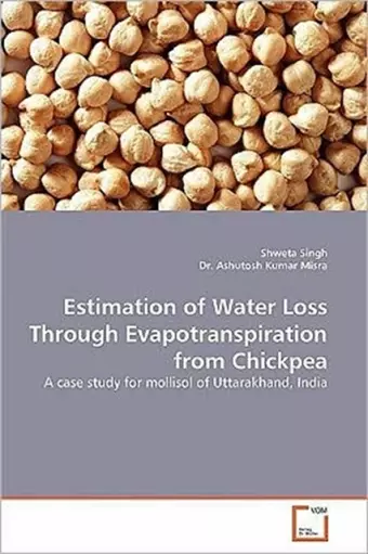 Estimation of Water Loss Through Evapotranspiration from Chickpea cover