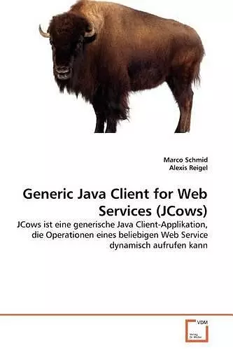 Generic Java Client for Web Services (JCows) cover