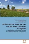 Barley residue water extract use for weed control in mungbean cover