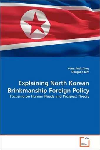 Explaining North Korean Brinkmanship Foreign Policy cover