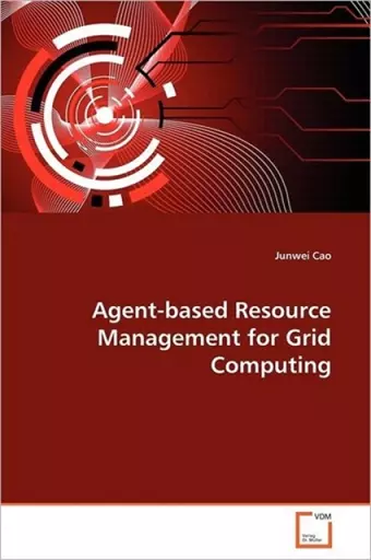 Agent-based Resource Management for Grid Computing cover