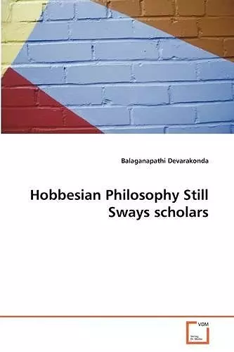 Hobbesian Philosophy Still Sways scholars cover