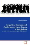 Inequities, Changes and Challenges of Labor Forces in Bangladesh cover