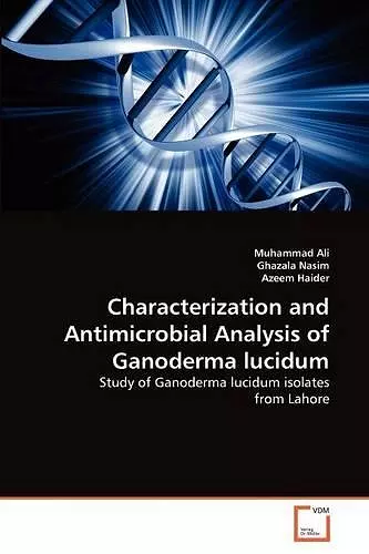 Characterization and Antimicrobial Analysis of Ganoderma lucidum cover