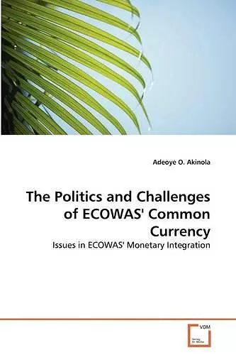 The Politics and Challenges of ECOWAS' Common Currency cover