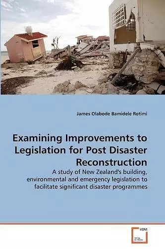 Examining Improvements to Legislation for Post Disaster Reconstruction cover