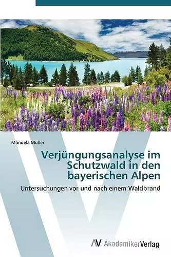 Verjungungsanalyse Im Schutzwald in Den Bayerischen Alpen cover