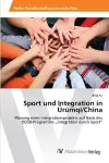 Sport und Integration in Ürümqi/China cover