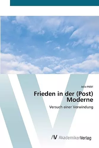 Frieden in der (Post) Moderne cover