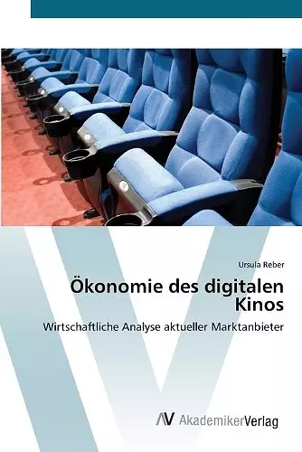 Ökonomie des digitalen Kinos cover