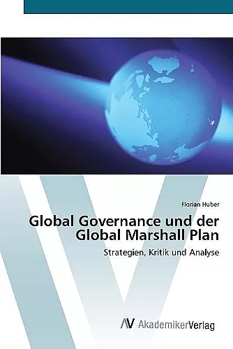 Global Governance und der Global Marshall Plan cover