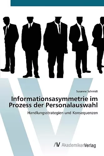 Informationsasymmetrie im Prozess der Personalauswahl cover