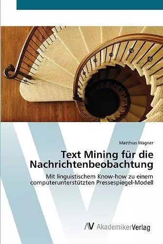 Text Mining für die Nachrichtenbeobachtung cover