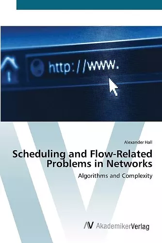 Scheduling and Flow-Related Problems in Networks cover