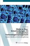 Make-or-Buy-Entscheidungen im strategischen Technologiemanagement cover