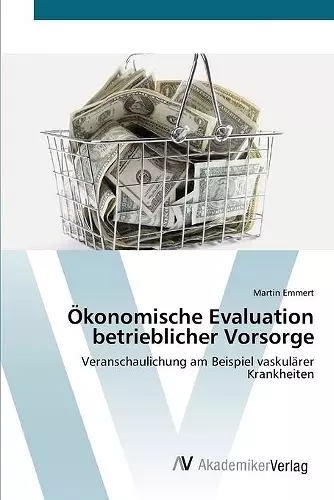 Ökonomische Evaluation betrieblicher Vorsorge cover