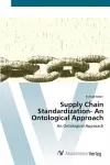 Supply Chain Standardization- An Ontological Approach cover