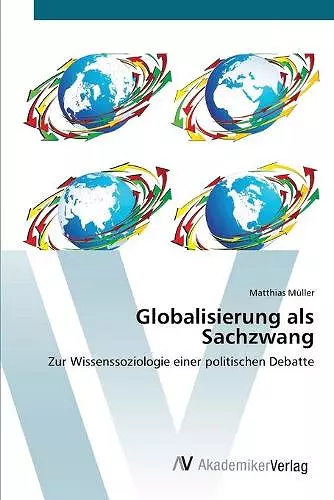 Globalisierung als Sachzwang cover