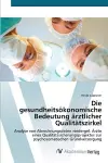 Die gesundheitsökonomische Bedeutung ärztlicher Qualitätszirkel cover