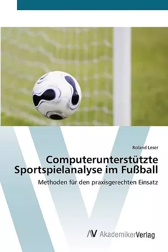 Computerunterstützte Sportspielanalyse im Fußball cover