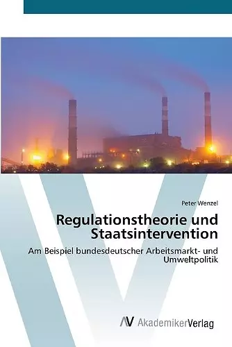 Regulationstheorie und Staatsintervention cover