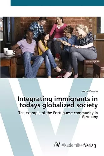 Integrating immigrants in todays globalized society cover