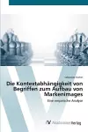 Die Kontextabhängigkeit von Begriffen zum Aufbau von Markenimages cover