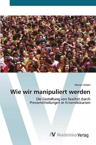 Wie wir manipuliert werden cover