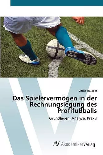 Das Spielervermögen in der Rechnungslegung des Profifußballs cover