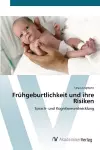 Frühgeburtlichkeit und ihre Risiken cover