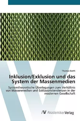 Inklusion/Exklusion und das System der Massenmedien cover