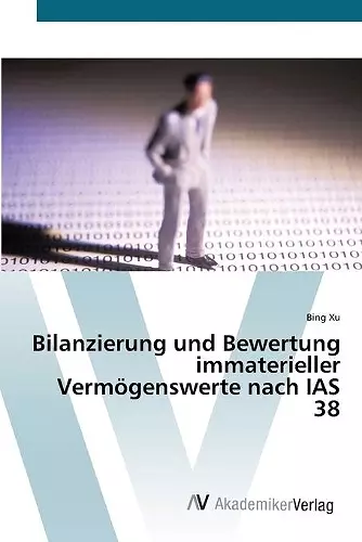 Bilanzierung und Bewertung immaterieller Vermögenswerte nach IAS 38 cover