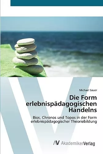 Die Form erlebnispädagogischen Handelns cover