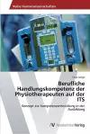 Berufliche Handlungskompetenz der Physiotherapeuten auf der ITS cover