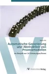 Automatische Generierung und Abstraktion von Prozessmodellen cover