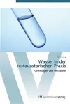Wasser in der restauratorischen Praxis cover