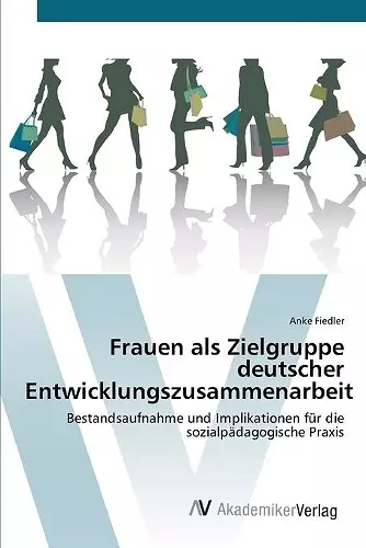 Frauen als Zielgruppe deutscher Entwicklungszusammenarbeit cover