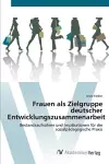 Frauen als Zielgruppe deutscher Entwicklungszusammenarbeit cover