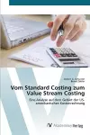 Vom Standard Costing zum Value Stream Costing cover