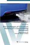 The Challenges of Consensus Building in a Consolidating Democracy cover