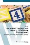 The Role of Features and Aspects in Software Development cover