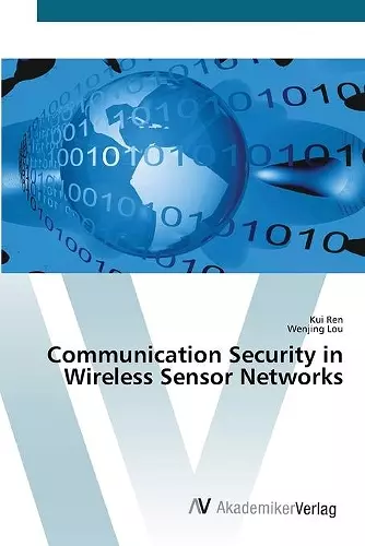 Communication Security in Wireless Sensor Networks cover