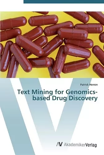 Text Mining for Genomics-based Drug Discovery cover