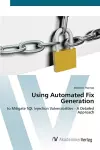 Using Automated Fix Generation cover