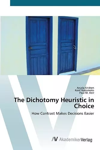 The Dichotomy Heuristic in Choice cover