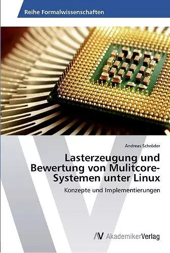 Lasterzeugung und Bewertung von Mulitcore-Systemen unter Linux cover