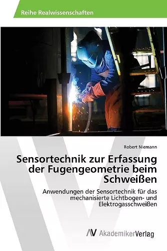 Sensortechnik zur Erfassung der Fugengeometrie beim Schweißen cover