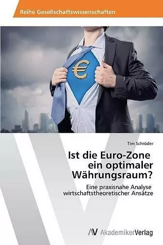 Ist die Euro-Zone ein optimaler Währungsraum? cover